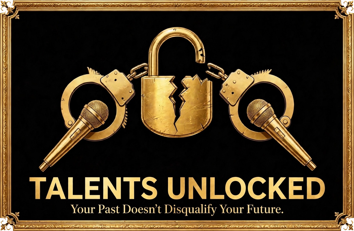 Talents Unlocked — Your Past Doesn’t Disqualify Your Future.